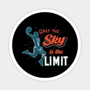 Basketball Team Only Sky Is The Limit Magnet